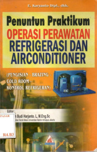 Penuntun Praktikum Operasi Perawat Refrigerasi dan Airconditioner