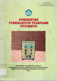 Pembuatan Stabilisator Tegangan Otomatis