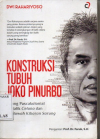 Image of Konstruksi tubuh Joko Pinurbo ruang pascakolonial di balik celana dan di bawah kibaran sarung