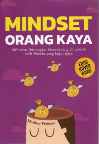 Image of Mindset Orang Kaya: Akhirnya Terbongkar Sesuatu Yang Dilupakan oleh Mereka yang Ingin Kaya