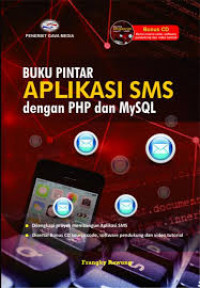 Buku Pintar Aplikasi SMS Dengan PHP Dan MySQL