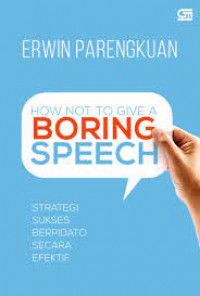 How Not Give A Boring Speech