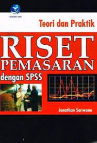 Teori Dan Praktik Riset Pemasaran Dengan SPSS