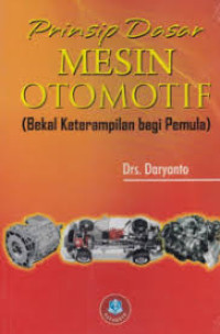 Prinsip Dasar Mesin Otomotif ( Bakal Keterampilan bagi Pemula )