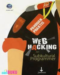 Panduan Praktis Web Hacking Dari Subkultural Programmer