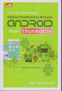 Cara mudah membuat aplikasi pembelajaran berbasis android dengan thunkable