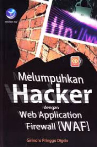 Melumpuhkan Hacker Dengan Web Application Firewall (WAF)