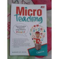 Micro teaching teori & praktik pengajaran yang efektif & kreatif