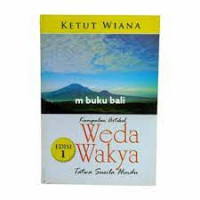 Kumpulan Artikel Weda Wakya Tatwa Susila Hindu : Edisi 1