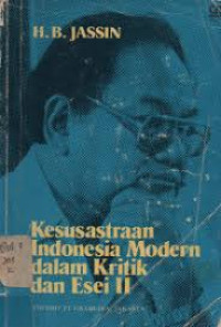Kesusastraan indonesia modern dalam kritik dan esei II